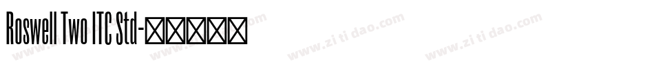 Roswell Two ITC Std字体转换